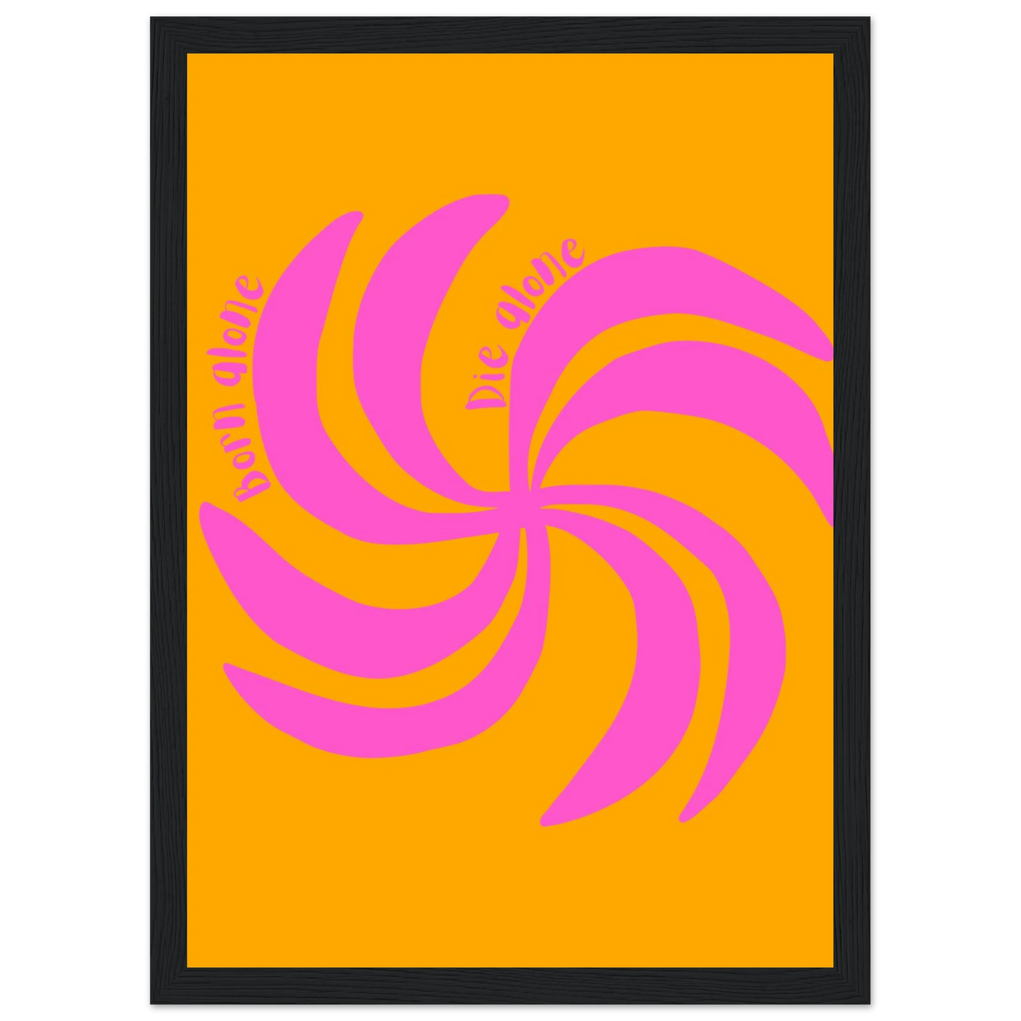 Born alone die alone swirl art print vibrant pink orange abstract wall decor in your choice of size frame art print in a White frame size A2 (42 x 59.4  cm) affordable wall art by Art Aunty NZ
