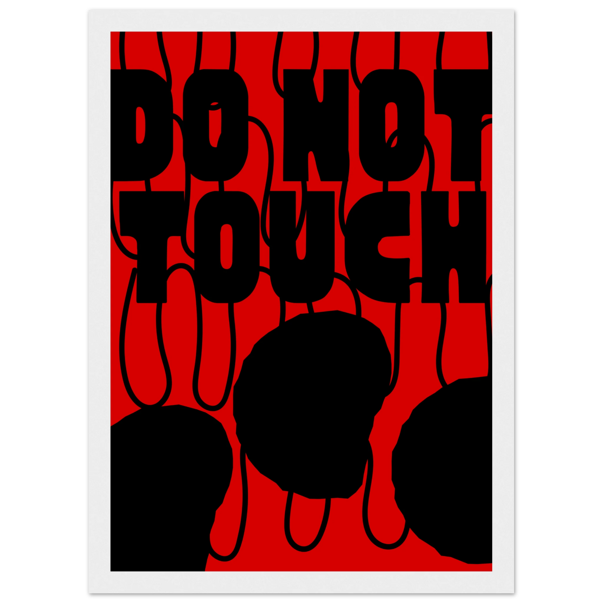 Bold do not touch statement art print contemporary red black design by anya trut in your choice of size frame art print in a Wood frame size A1 (59.4 x 84.1  cm) affordable wall art by Art Aunty NZ