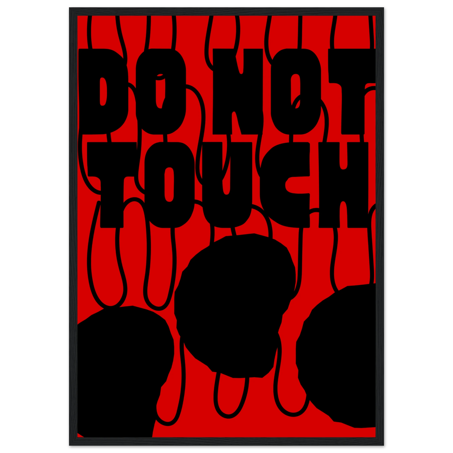 Bold do not touch statement art print contemporary red black design by anya trut in your choice of size frame art print in a Wood frame size 21x29.7 cm / 8x12" affordable wall art by Art Aunty NZ