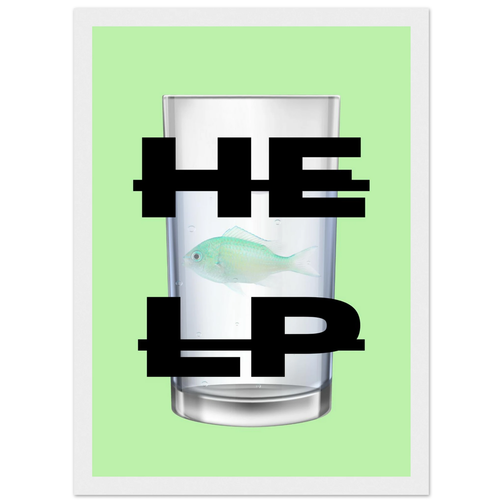 Eco vibe help fish in glass print by anya trut modern art in your choice of size frame art print in a Wood frame size A1 (59.4 x 84.1  cm) affordable wall art by Art Aunty NZ