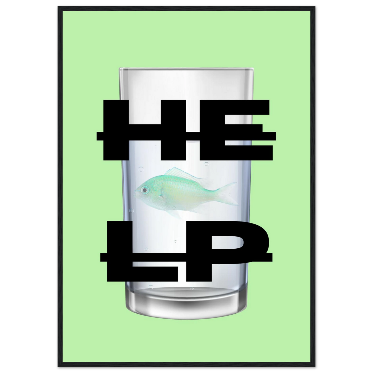 Eco vibe help fish in glass print by anya trut modern art in your choice of size frame art print in a Black frame size A2 (42 x 59.4  cm) affordable wall art by Art Aunty NZ