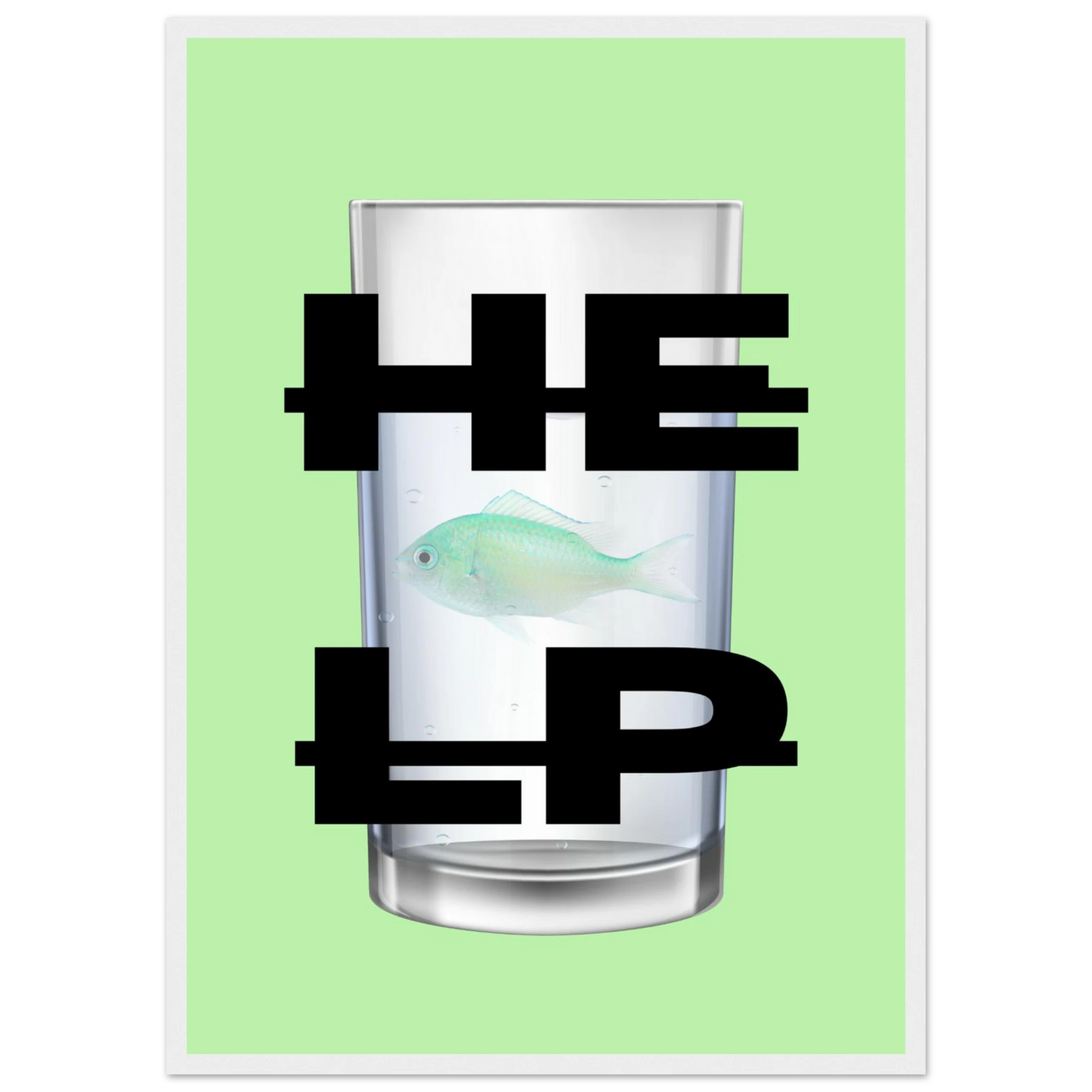 Eco vibe help fish in glass print by anya trut modern art in your choice of size frame art print in a Wood frame size A2 (42 x 59.4  cm) affordable wall art by Art Aunty NZ